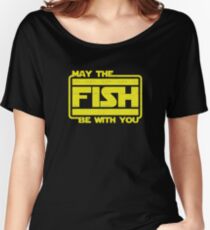 May The Fish Be With You Fishing Women's Relaxed Fit T-Shirt