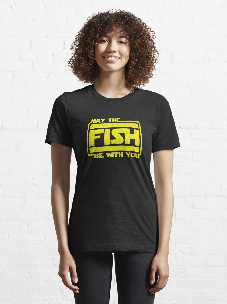"May The Fish Be With You Fishing" Tshirt by CaesarSleeves Redbubble