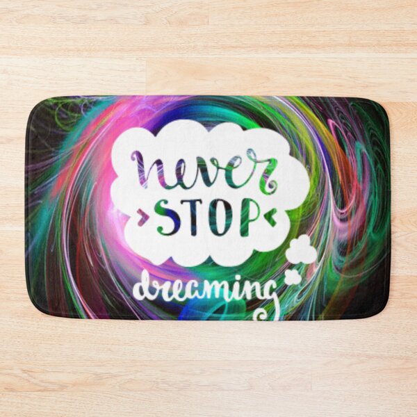 Item preview, never stop dreaming designed and sold by charmaine pettigrew.