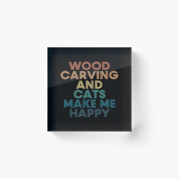 Item preview, Wood carving And Cats Make Me Happy designed and sold by kindxinn.