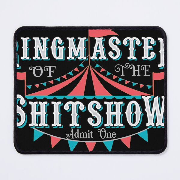 Item preview, Ringmaster of the Shitshow admit one designed and sold by topreview.