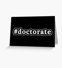 Doctorate - Hashtag - Black & White Greeting Card