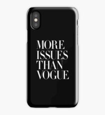 More Issues Than Vogue iPhone Case