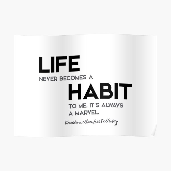 life habit - katherine mansfield Poster
