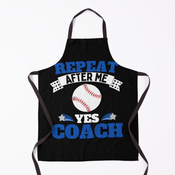 Item preview, Repeat After Me Yes Coach Baseball - Blue White - Funny Sports designed and sold by GymWearDepot.