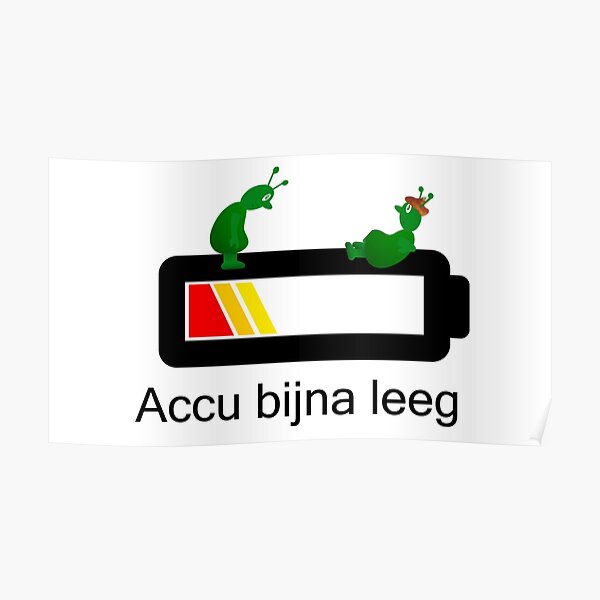 Cartoon Gr Ntyers Accu Bijna Leeg Poster For Sale By Funkyworm Redbubble