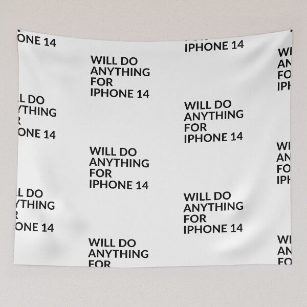 Item preview, WILL DO ANYTHING FOR Iphone 14 designed and sold by unclejab.