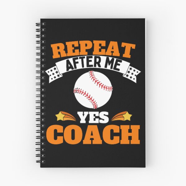 Item preview, Repeat After Me Yes Coach Baseball - Orange White - Funny Sports designed and sold by GymWearDepot.