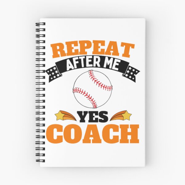 Item preview, Repeat After Me Yes Coach Baseball - Orange Black - Funny Sports designed and sold by GymWearDepot.