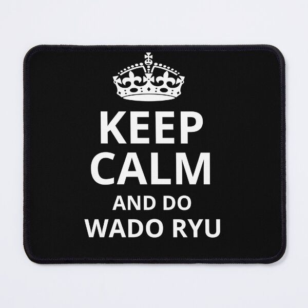 Item preview, Keep Calm and Do Wado Ryu Karate Instructor Design - Japanese Martial Art Design For A Karate Lover designed and sold by TheKarateStore.