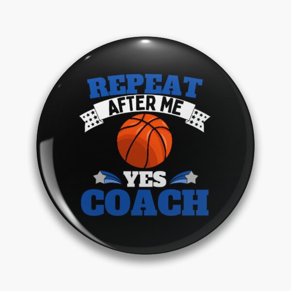 Item preview, Repeat After Me Yes Coach Basketball - Blue White - Funny Sports designed and sold by GymWearDepot.