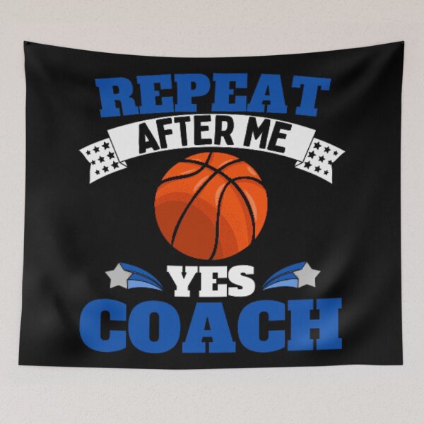 Item preview, Repeat After Me Yes Coach Basketball - Blue White - Funny Sports designed and sold by GymWearDepot.