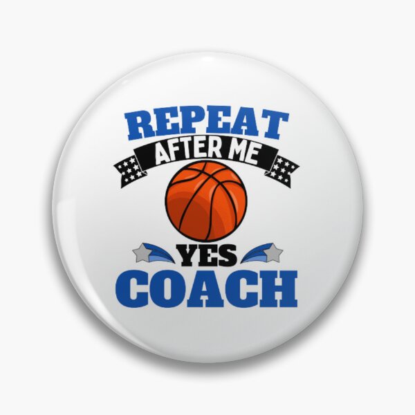 Item preview, Repeat After Me Yes Coach Basketball - Blue Black - Funny Sports designed and sold by GymWearDepot.