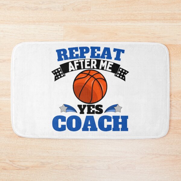 Item preview, Repeat After Me Yes Coach Basketball - Blue Black - Funny Sports designed and sold by GymWearDepot.