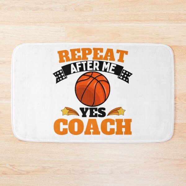 Item preview, Repeat After Me Yes Coach Basketball - Orange Black - Funny Sports designed and sold by GymWearDepot.