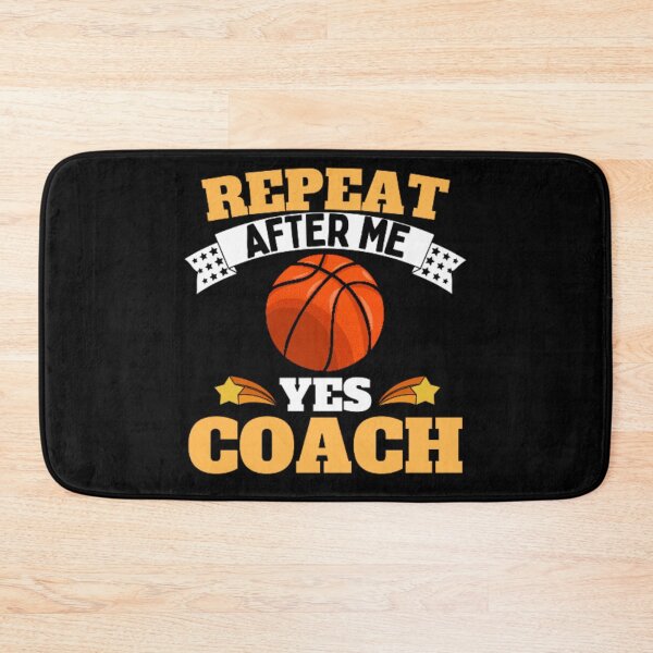 Item preview, Repeat After Me Yes Coach Basketball - Yellow White - Funny Sports designed and sold by GymWearDepot.