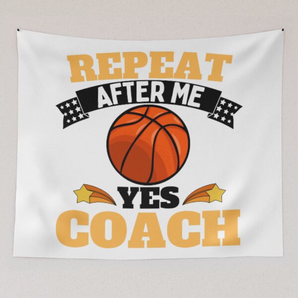 Item preview, Repeat After Me Yes Coach Basketball - Yellow Black - Funny Sports designed and sold by GymWearDepot.