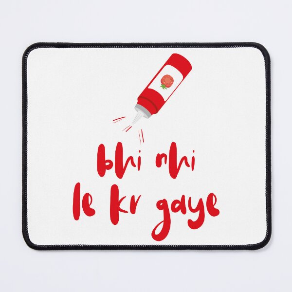 Item preview, Ketchup bhi nhi le kr gaye designed and sold by Designs-Nifty.