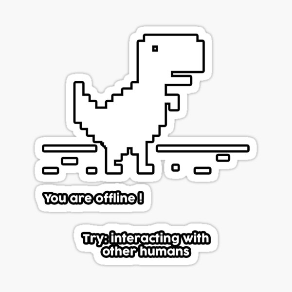 Offline - Unable to connect to the internet - Dino Game Sticker Sticker  for Sale by FoxBrother