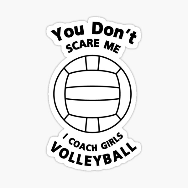 Item preview, Volleyball Coach Funny Gift  You Don't Scare Me designed and sold by Seas Wanda.
