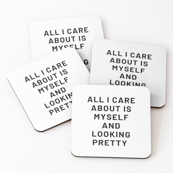 Item preview, All I care about is my self and looking pretty designed and sold by IKnowYouLoveMe.