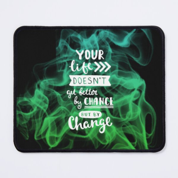Item preview, life doesnt change by chance designed and sold by charmaine pettigrew.