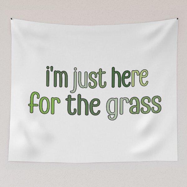Item preview, i'm just here for the grass designed and sold by retro10.