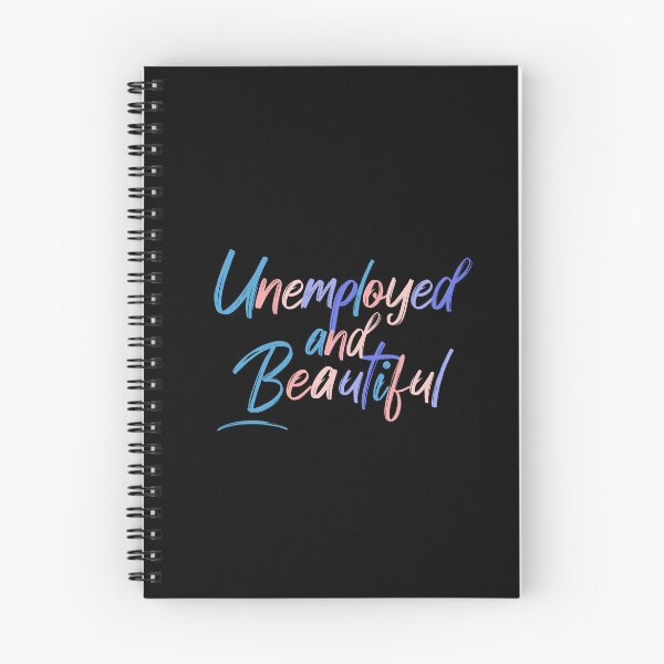 Item preview, Unemployed And Beautiful, Colorful Quote  designed and sold by InnaPo ⭐⭐⭐⭐⭐.