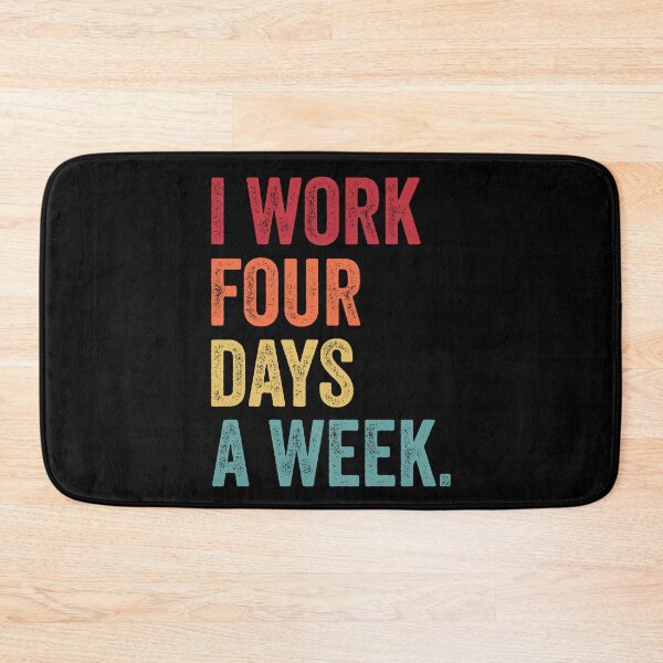 Item preview, I Work Four-day A Week Motivational Quote designed and sold by MagicBoutique.