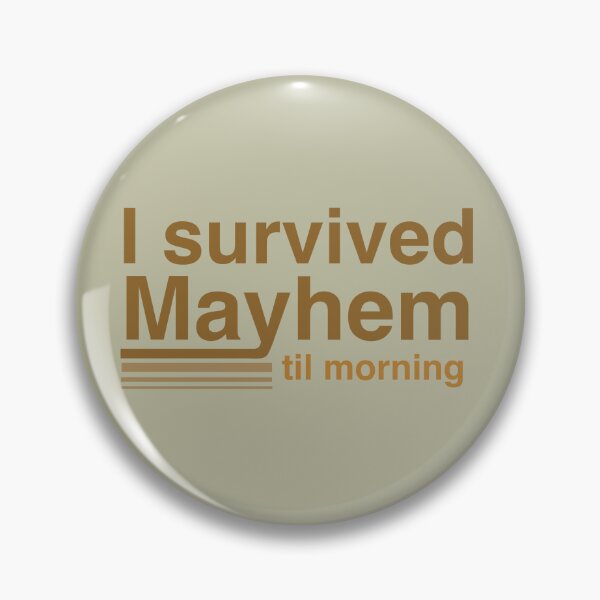 Item preview, I Survived Mayhem til Morning designed and sold by Moth and Match.