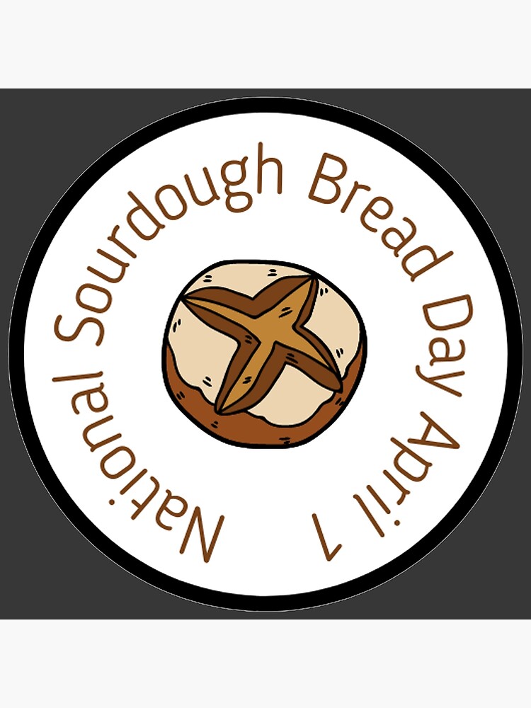 "National Sourdough Bread Day, April 1, Sourdough Bread " Poster For ...