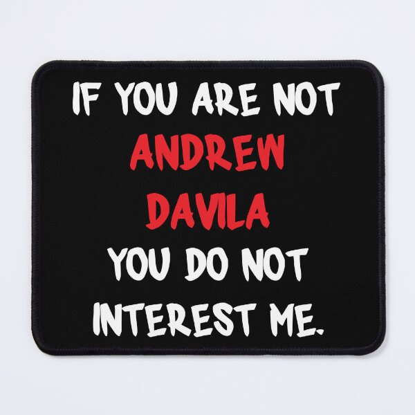 Item preview, Andrew Davila - If you are not designed and sold by 2Girls1Shirt.