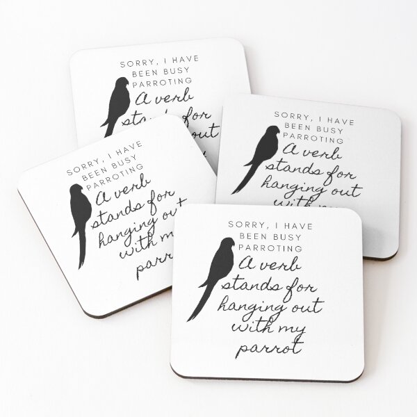 Item preview, Sorry, I have been busy parroting A verb stands for hanging out with my parrot designed and sold by Yulacreative.