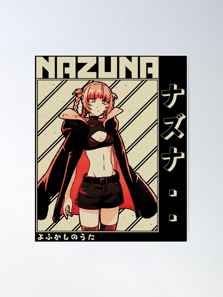 Nazuna ナズナ, Call Of The Night - Yofukashi no Uta Poster for Sale by  B-love