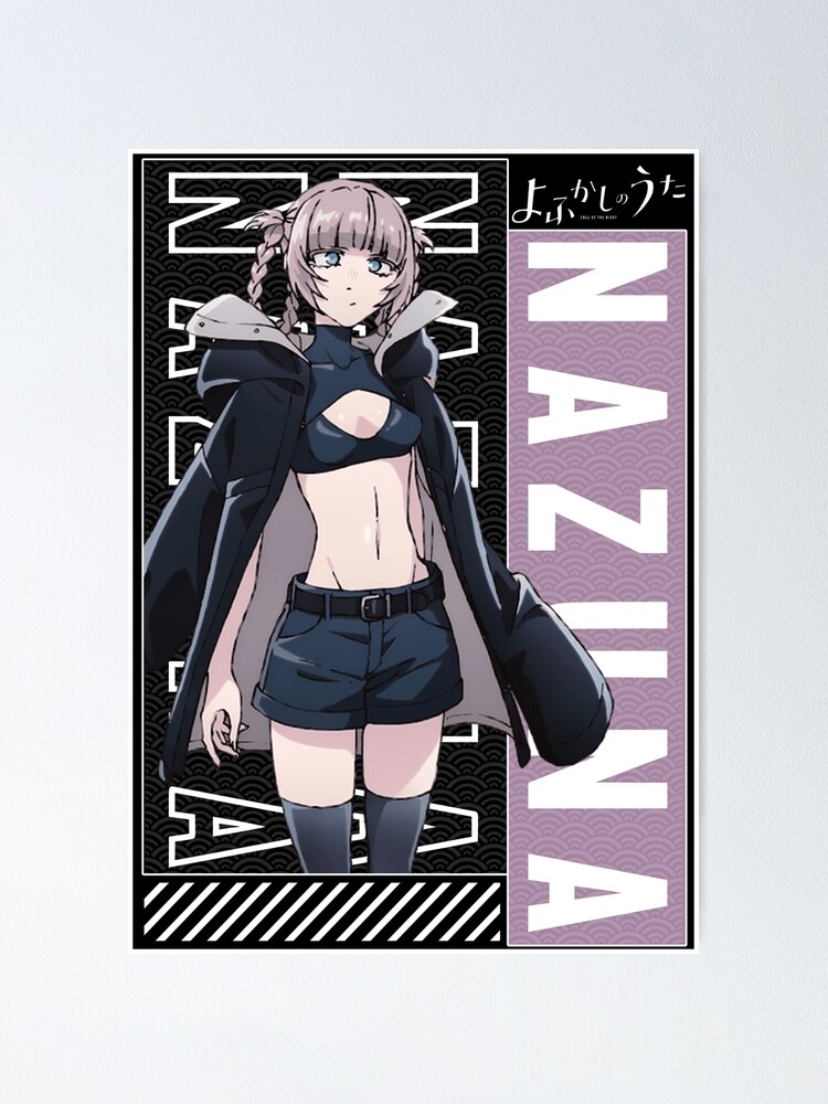 Nazuna ナズナ, Call Of The Night - Yofukashi no Uta Poster for Sale by  B-love