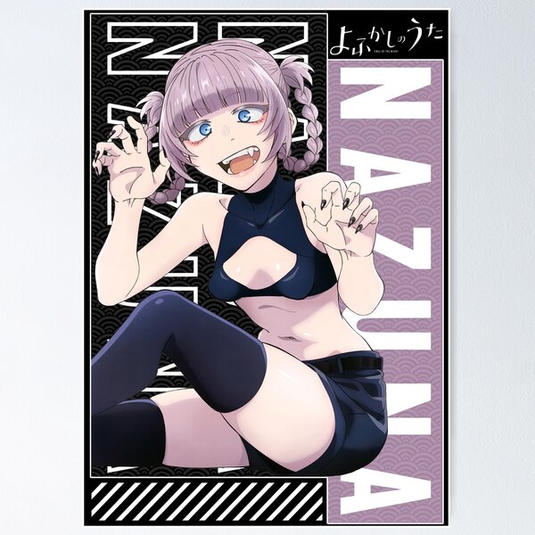 Nazuna ナズナ, Call Of The Night - Yofukashi no Uta Poster for Sale by  B-love