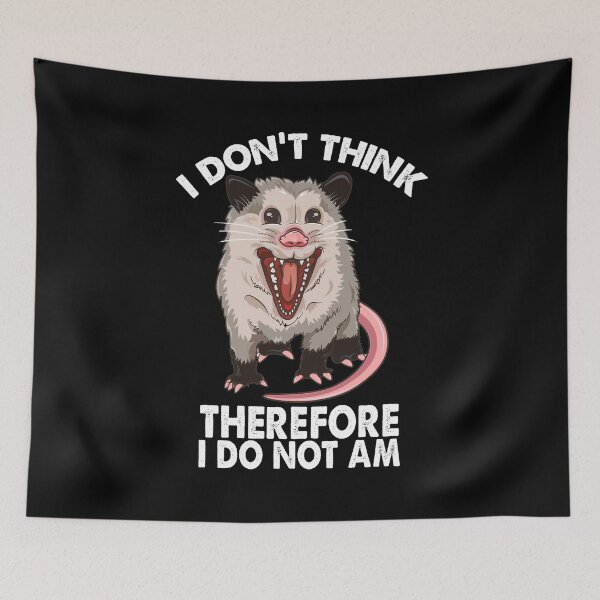 Item preview, Opossum I Do Not Think Therefore I Do Not Am Possum designed and sold by jaimentonter64.