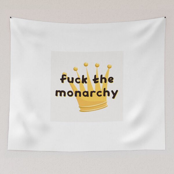 Item preview, fuck the monarchy designed and sold by Ramovicana.