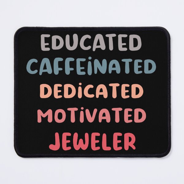 Item preview, Educated caffeinated dedicated motivated jeweler funny metalsmith quote humor blue shades jeweler gift designed and sold by MetalicBabe.