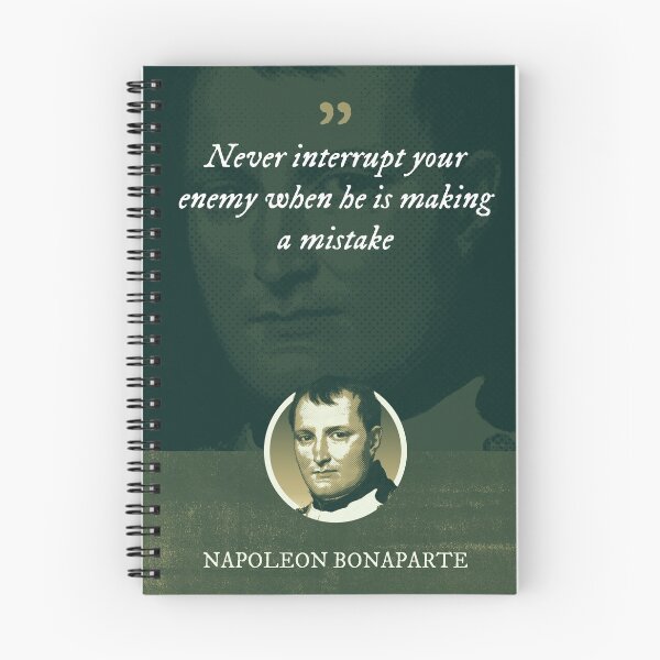 Item preview, Napoleon Bonaparte - Never interrupt your enemy when he is making a mistake designed and sold by Syahrasi.