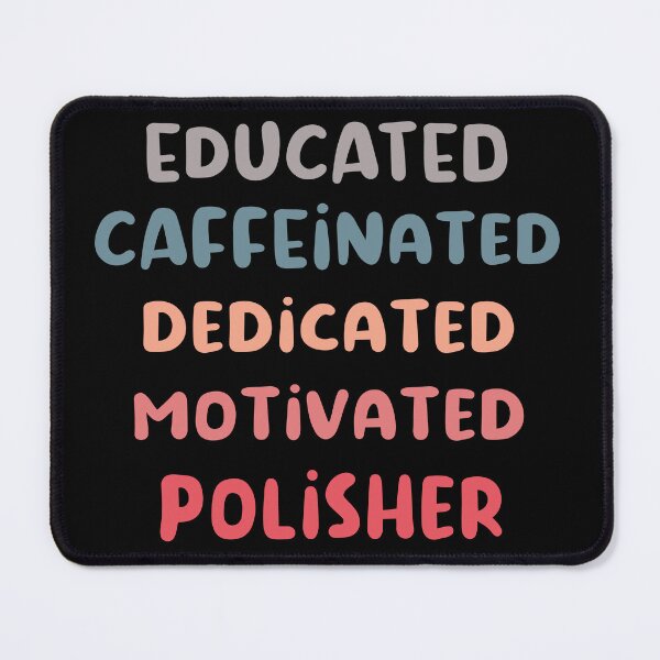 Item preview, Educated caffeinated dedicated motivated polisher funny quote humor blue shades rock collector gift designed and sold by MetalicBabe.