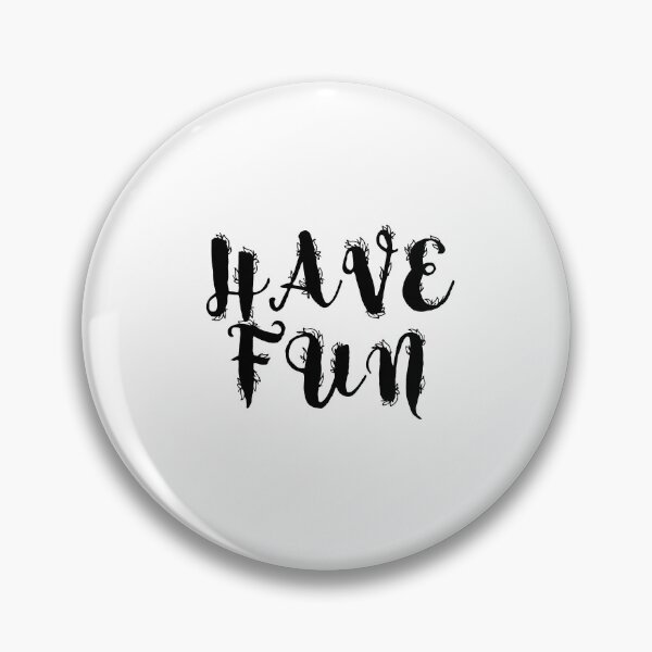 Item preview, HAVE FUN designed and sold by IsaCria.