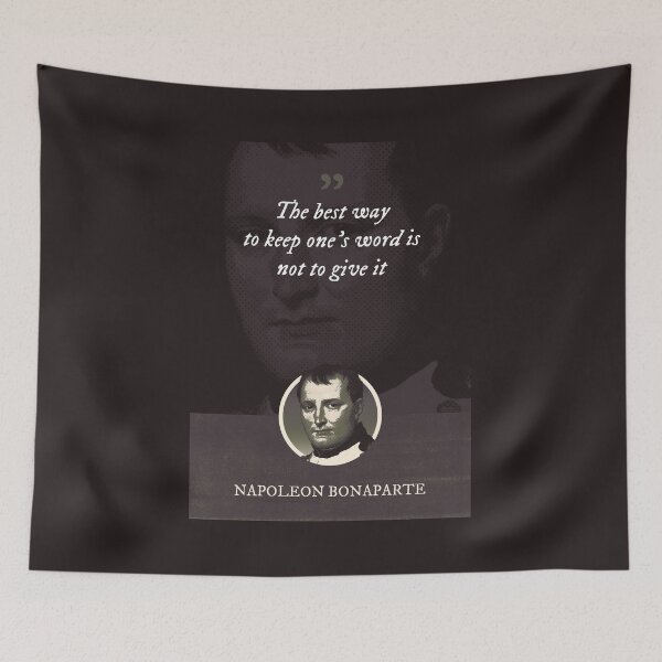 Item preview, Napoleon Bonaparte - The best way to keep one's word is not to give it designed and sold by Syahrasi.