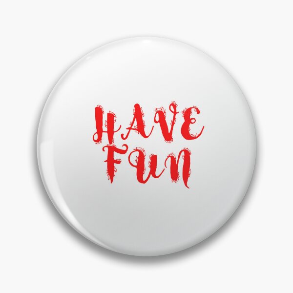 Item preview, HAVE FUN designed and sold by IsaCria.