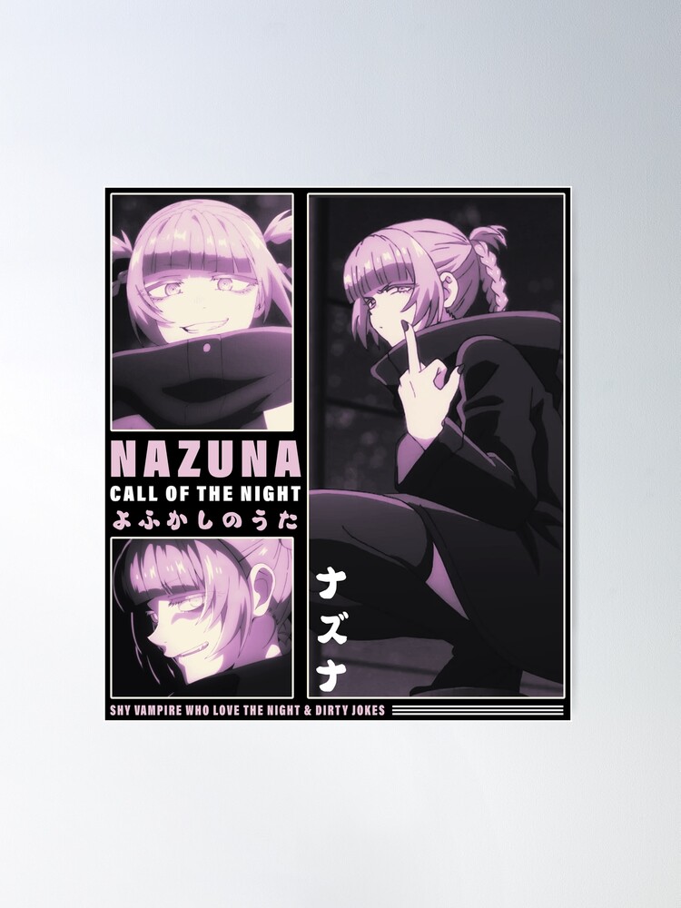 Nazuna ナズナ  Call Of The Night - Yofukashi no Uta Poster for