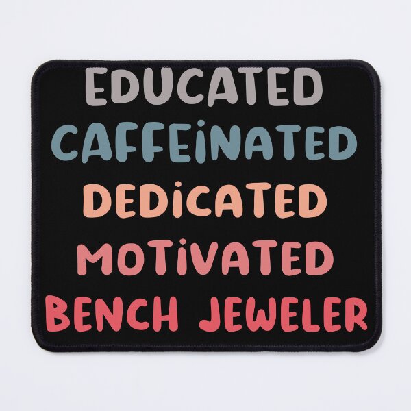 Item preview, Educated caffeinated dedicated motivated bench jeweler funny metalsmith quote humor blue shades jeweler gift designed and sold by MetalicBabe.