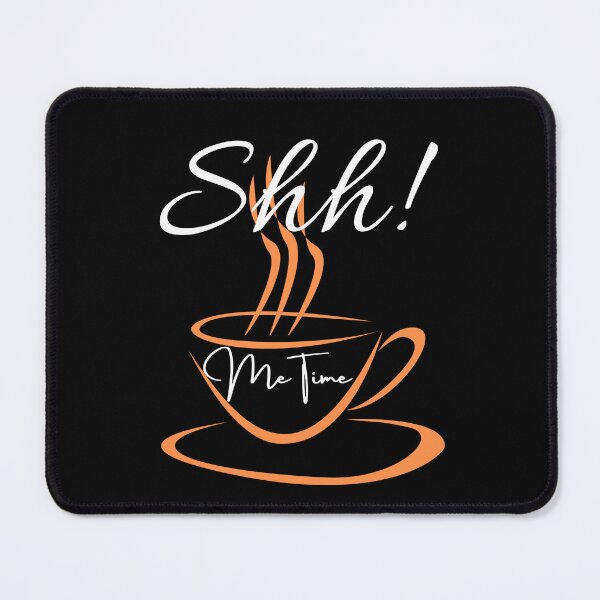 Item preview, Fun "Shh! Me Time" Coffee designed and sold by CheesyPetDesign.