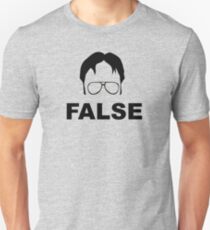 Dwight Schrute False Unisex T-Shirt