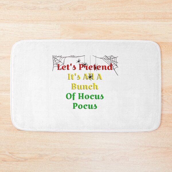Item preview, Let's Pretend It's All A Bunch OF Hocus Pocus designed and sold by fejoa.