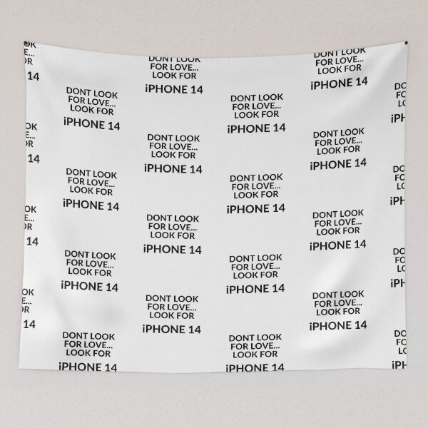 Item preview, Don't look for Love, Look for Iphone 14 designed and sold by unclejab.